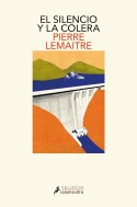 El silelncio y la cólera, Pierre Lemaitre